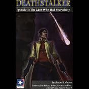 Deathstalker: Episode 1, The Man Who Had Everything | [Simon R. Green]