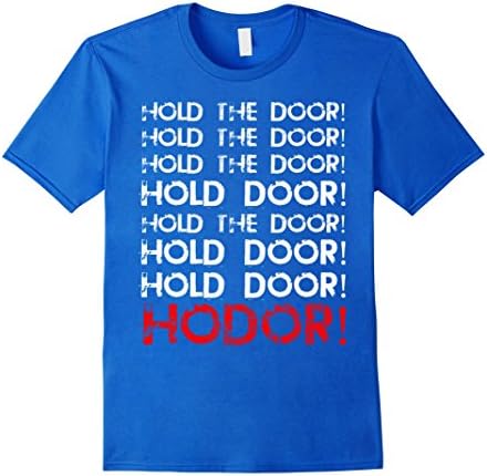 Men's Hold The Door! Hold Door! Hodor! This T-shirt For Fans. Large Royal Blue