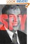 The Spy Who Stayed Out in the Cold: The Secret Life of FBI Double Agent Robert Hanssen