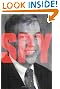 The Spy Who Stayed Out in the Cold: The Secret Life of FBI Double Agent Robert Hanssen