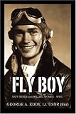 FLY BOY: NAVY WINGS and WILLING WOMEN - WWII