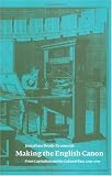 Making the English Canon: Print Capitalism and the Cultural Past, 1700-1770 (Jonathan Brody Kramnick)