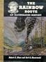 Rainbow Route: Illustrated History of The Silverton Railroad