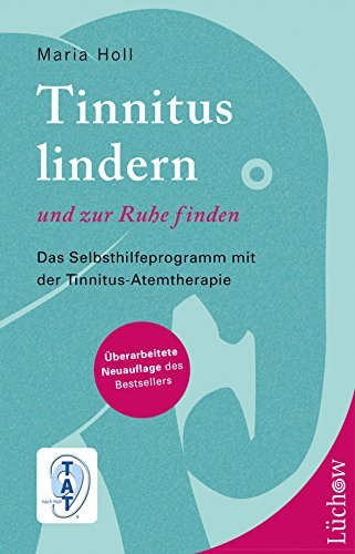 Tinnitus lindern und zur Ruhe finden: Das Selbsthilfeprogramm mit der Tinnitus-Atemtherapie (German Edition)