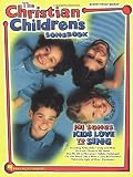 The Christian Children`s Songbook