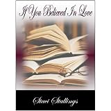 If You Believed in Love ~ Staci Stallings