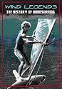 Wind Legends - The History Of Windsurfing [DVD] [2009]