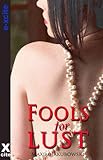 Fools for lust : a collection of twenty erotic stories