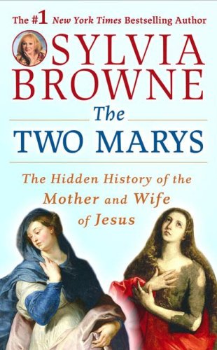The Two Marys: The Hidden History of the Mother and Wife of Jesus under Catholicism in The Books Store