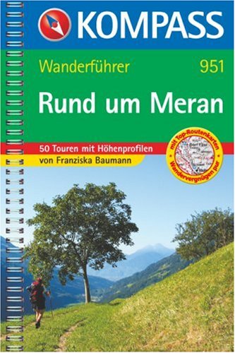 City Travel Guides Discounted  Bücher : Rund um Meran: 50 Touren mit Höhenprofilen