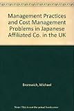 Management practices and cost management problems in Japanese-affiliated companies in the United Kingdom