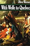 With Wolfe to Quebec : the path to glory