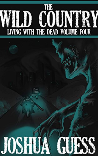 The Wild Country (Living With the Dead Book 4)