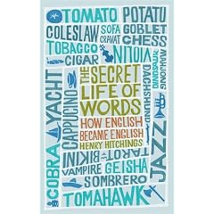 The Secret Life of Words: How English Became English