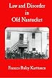 Law and Disorder in Old Nantucket