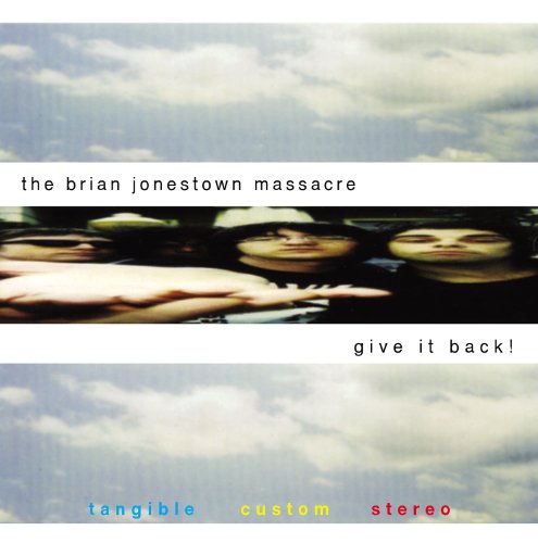 The Brian Jonestown Massacre - Give It Back! - Zortam Music
