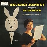 Beverly Kenney Beverly Kenney Sings For Playboys