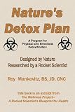 Nature's Detox Plan: A Program For Physical And Emotional Detoxification