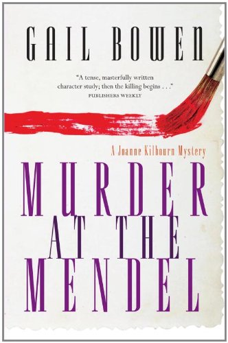 Murder at the Mendel: A Joanne Kilbourn Mystery (Joanne Kilbourn Mysteries)
