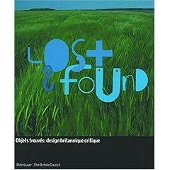 【クリックで詳細表示】Lost ＆ Found： Objets Trouves ： Design Britannique Critique [ペーパーバック]