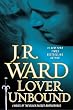Lover Unbound (Collector's Edition): A Novel of the Black Dagger Brotherhood