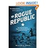 The Rogue Republic: How Would-Be Patriots Waged the Shortest Revolution in American History