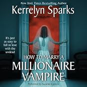 How To Marry a Millionaire Vampire: Love at Stake, Book 1 | [Kerrelyn Sparks]
