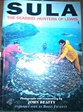 Sula : the seabird-hunters of Lewis