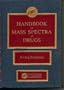 Hdbk of Mass Spectra of Drugs (CRC series in analytical toxicology)