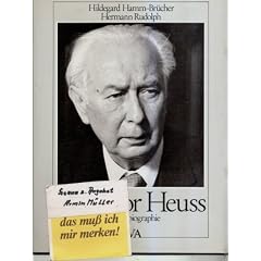 Theodor Heuss. Eine Bildbiographie