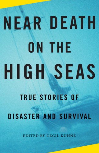 Near Death on the High Seas: True Stories of Disaster and Survival (Vintage Departures Original)
