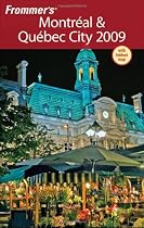Frommer's Montreal & Quebec City 2009 (Frommer's Complete)