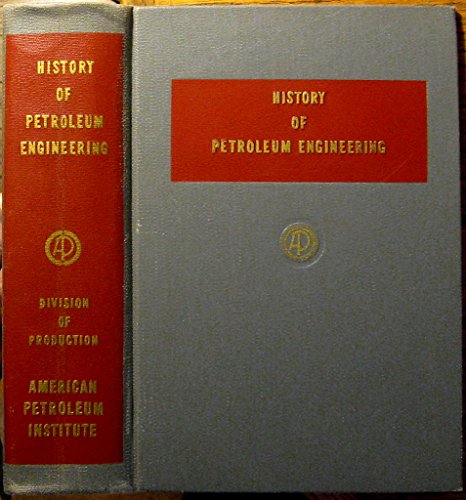 History of Petroleum Engineering.