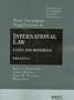 Basic Documents Supplement to International Law, Cases and Materials, 5th Ed. (American Casebooks)