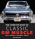 The Complete Book of Classic GM Muscle (The Complete Book Series)