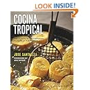 Cocina Tropical: The Classic &amp; Contemporary Flavors of Puerto Rico