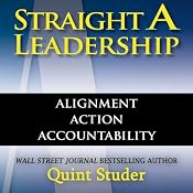 Straight A Leadership: Alignment Action Accountability | [Quint Studer]