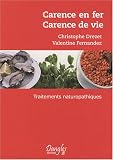 Carence en fer carence de vie : Traitements naturopathiques