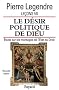Le d�sir politique de Dieu : Le�ons 7, Etude sur les montages de l'Etat et du Droit