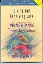 Giving and Receiving Love (Secrets of Successful Relationships)