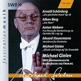 Michael Gielen Conducts Schönberg, Berg, Webern, Steuermann, Gielen