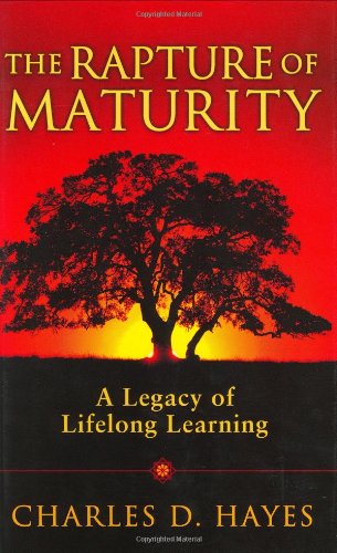 The Rapture Of Maturity: A Legacy Of Lifelong Learning Book Image