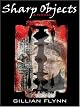 Sharp Objects: A Novel
