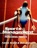 Sports Management: A Guide to Professional Practice