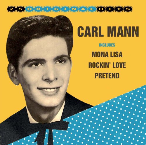 Carl Mann - 25 Original Hits - Zortam Music