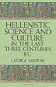 Hellenistic Science and Culture in the Last Three Centuries b.c.