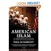 American Islam: The Struggle for the Soul of a Religion