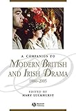 A companion to modern British and Irish drama, 1880-2005
