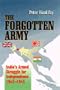 The Forgotten Army: India's Armed Struggle for Independence, 1942-1945