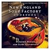New England Soup Factory Cookbook: More Than 100 Recipes from the Nation's Best Purveyor of Fine Soup